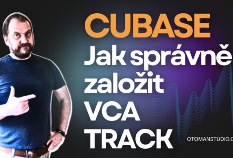 Cubase – Jak správně založit VCA Track