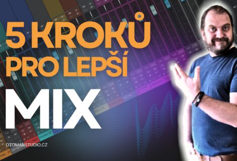 Jak na lepší mix v domácím studiu: 5 zásadních kroků