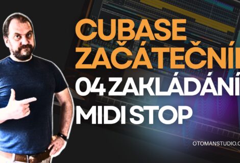 Cubase začátečník : 04 Zakládání MIDI stop